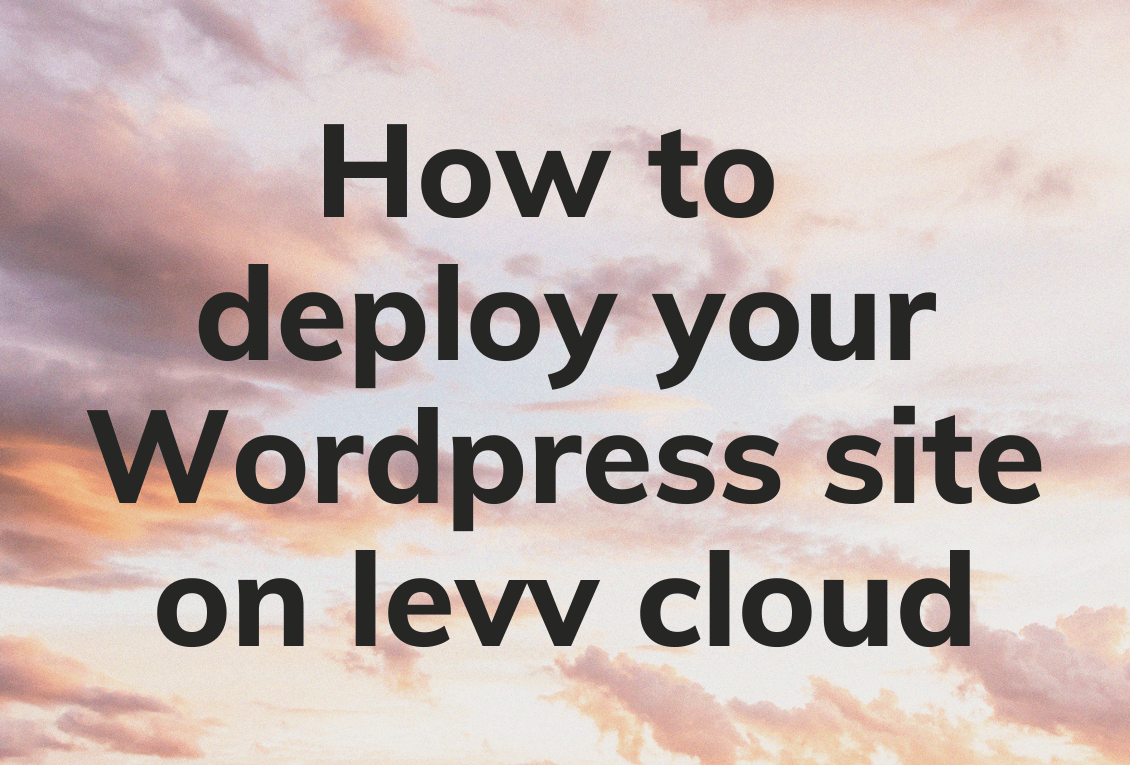how to deploy your wordpress site